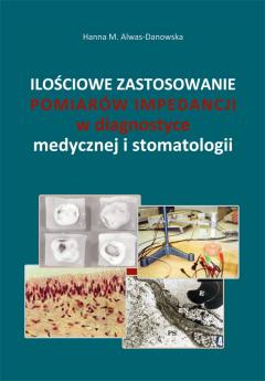 Ilościowe zastosowanie pomiarów impedancji w diagnostyce medycznej i stomatologii