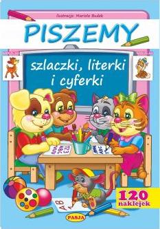 Piszemy szlaczki, literki i cyferki + 120 naklejek