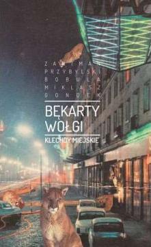 Bękarty Wołgi. Klechdy miejskie