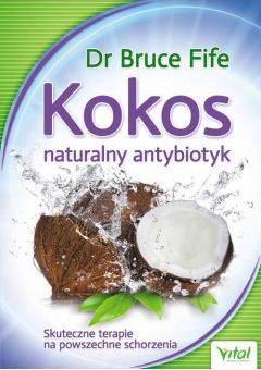 Kokos naturalny antybiotyk skuteczne terapie na...