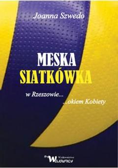 Męska siatkówka w Rzeszowie okiem kobiety