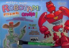 Między nami robotami + pisak