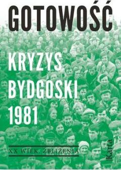 Gotowość. Kryzys bydgoski 1981 XX wiek zbliżenia