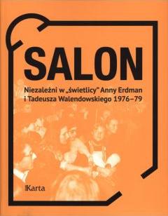 Salon. Niezależni w świetlicy Anny Erdman i ..