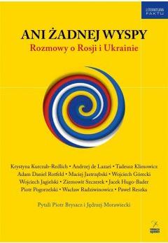 Ani żadnej wyspy. Rozmowy o Rosji i Ukrainie