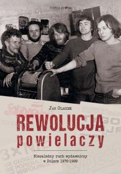 Rewolucja powielaczy. Niezależny ruch wydawniczy..