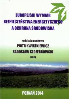 Europejski wymiar bezpieczeństwa energetycznego...