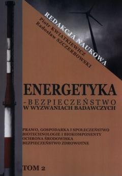 Energetyka - bezpieczeństwo w wyzwaniach... T.2