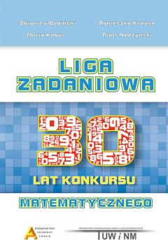 Liga Zadaniowa - 30 lat konkursu matematycznego