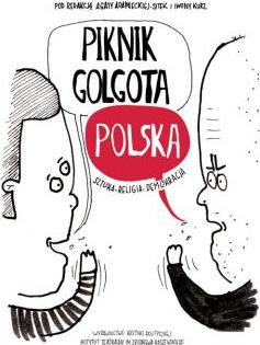 Piknik Golgota Polska. Sztuka - religia - demokracja