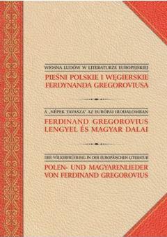 Pieśni polskie i węgierskie Ferdynanda Gregoroviusa