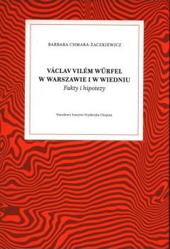 Vaclav Vilem Wurfel w Warszawie i w Wiedniu