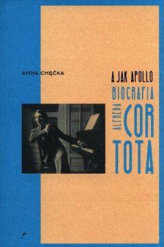 A jak Apollo. Biografia Alfreda Cortota