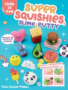 Super Squishies, Slime i Putty