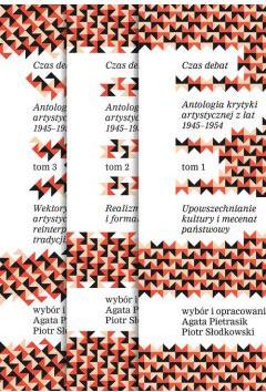 Czas debat Antologia krytyki artystycznej z lat 1945 - 1954