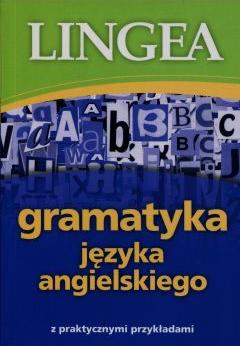 Gramatyka języka angielskiego z praktycznymi przykładami