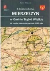 Z dziejów sołectwa Mierzeszyn w Gminie Trąbki Wielkie od czasów najdawniejszych do 1945 roku