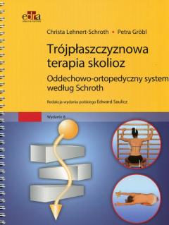 Trójpłaszczyznowa terapia skolioz. Oddechowo-ortopedyczny system według Schroth