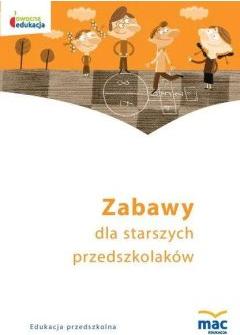 Zabawy starszego przedszkolaka