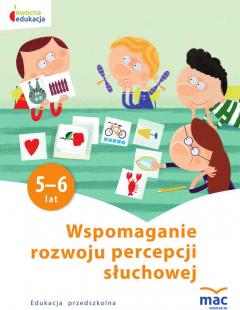 Owocna edukacja. Wspomaganie rozwoju percepcji słuchowej