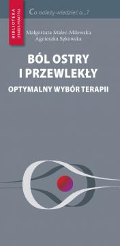 Ból ostry i przewlekły. Optymalny wybór terapii