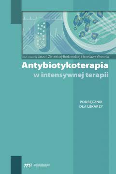 Antybiotykoterapia w intensywnej terapii. Podręcznik dla lekarzy