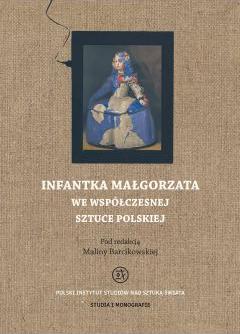 Infantka Małgorzata we współczesnej sztuce polskie