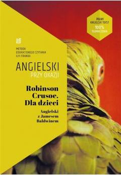 Robinson Crusoe. Dla dzieci. Angielski przy okazji