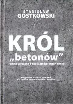 Król "betonów". Poezje wybrane z aneksem korespondencji