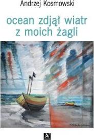 Ocean zdjął wiatr z moich żagli