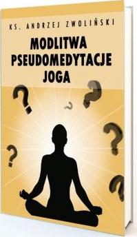 Modlitwa Pseudomedytacje Joga