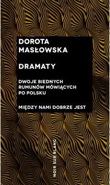 Dramaty. Dwoje biednych Rumunów mówiących...