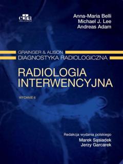 Grainger & Alison. Diagnostyka radiologiczna. Radiologia interwencyjna