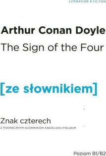 The Sign of the Four. Znak czterech z podręcznym słownikiem angielsko-polskim