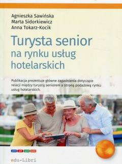 Turysta senior na rynku usług hotelarskich