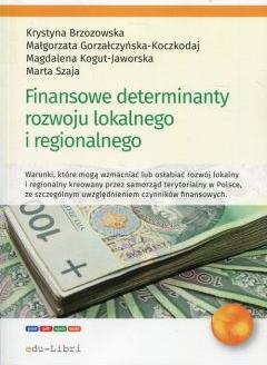 Finansowe determinanty rozwoju lokalnego i regionalnego