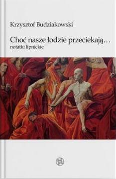 Choć nasze łodzie przeciekają... Notatki lipnickie