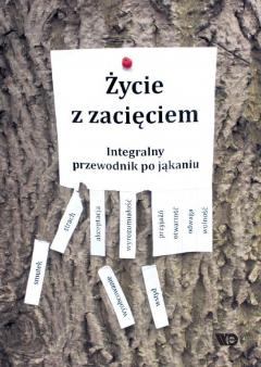 Życie z zacięciem. Integralny przewodnik po...