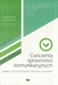 Ćwiczenia sprawności komunikacyjnych. Część 1. Jak rozpoczynać i kończyć rozmowę? Logopedia w praktyce