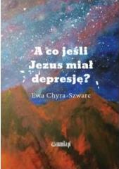 A co jeśli Jezus miał depresję?