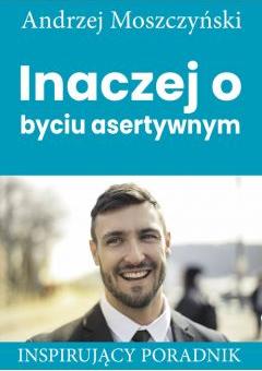 Inaczej o byciu asertywnym