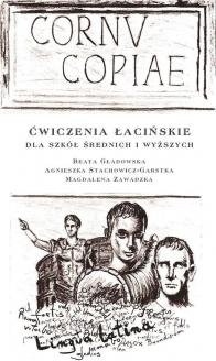 Cornu Copiae. Ćwiczenia łacińskie dla szkół średnich i wyższych