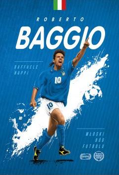 Roberto Baggio. Włoski Bóg futbolu