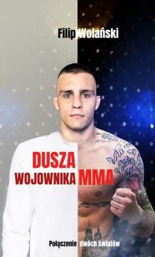 Dusza wojownika MMA. Połączenie dwóch światów