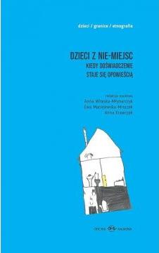 Dzieci z nie-miejsc. Kiedy doświadczenie staje się opowieścią