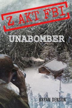 Unabomber. Z akt FBI