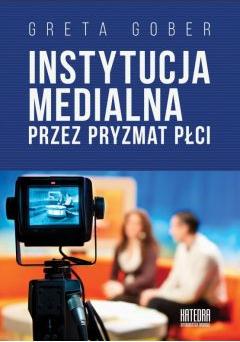 Instytucja medialna przez pryzmat płci