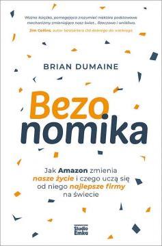 Bezonomika. Jak Amazon zmienia nasze życie i..