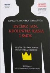 Rycerz Jan Królewna Kasia i Smok