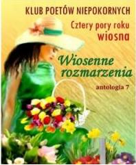 Wiosenne rozmarzenia, antologia 7